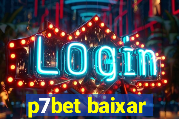 p7bet baixar